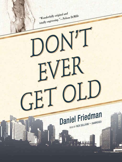 Title details for Don't Ever Get Old by Daniel Friedman - Wait list